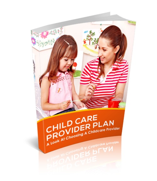 Product picture Child Care Provider Plan, Choosing a Childcare Provider 